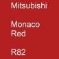 Preview: Mitsubishi, Monaco Red, R82.